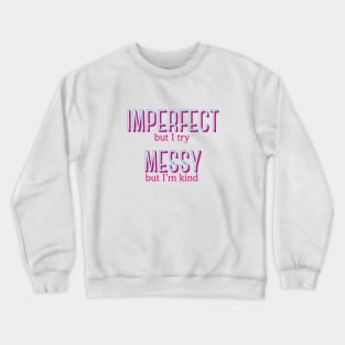 Imperfect and Messy - Waitress the Musical Crewneck Sweatshirt